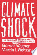 Climate shock : the economic consequences of a hotter planet /