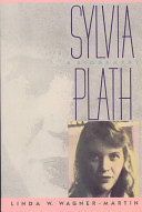 Sylvia Plath : a biography /