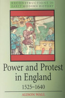 Power and protest in England, 1525-1640 /