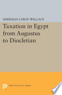 Taxation in Egypt from Augustus to Diocletian /