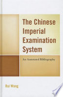 The Chinese imperial examination system : an annotated bibliography /