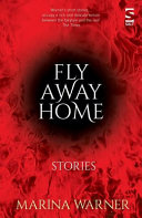 Fly away home : stories /