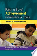 Raising boys' achievement in primary schools : towards an holistic approach /