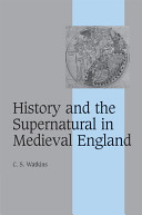 History and the supernatural in medieval England /