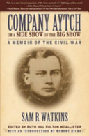 Company Aytch or a side show of the big show : a memoir of the Civil War /