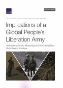 Implications of a global People's Liberation Army : historical lessons for responding to China's long-term global basing ambitions /