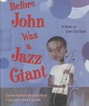 Before John was a jazz giant : a song of John Coltrane /