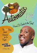 Automatic y'all : Weaver D's guide to the soul /