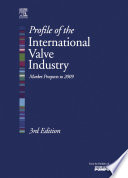 Profile of the international valve industry market prospects to 2009 /