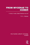 From Mycenae to Homer : a Study in Early Greek Literature and Art