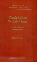 Trade union security law : a study of preference and compulsory unionism /