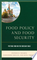 Food policy and food security : putting food on the Russian table /