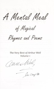A mental meal of magical rhymes and poems : the very best of Arthur Weil