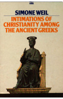 Intimations of Christianity among the ancient Greeks /