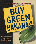 Buy green bananas : observations on self, family and life /