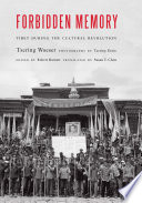 Forbidden memory : Tibet during the Chinese revolution /