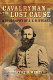 Cavalryman of the lost cause : a biography of J.E.B. Stuart /