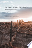 Twenty miles of fence : blueprint of a cowboy /