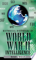 Historical dictionary of World War II intelligence /