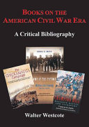 Books on the American Civil War era : a critical bibliography /