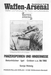 Panzersperren und Hindernisse : Betonhöcker, Igel, Gräben u.a. bis 1945 /