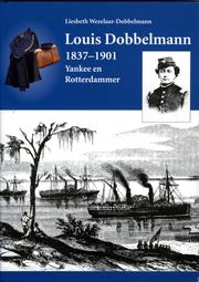 Louis Dobbelmann, 1837-1901 : Yankee en Rotterdammer /