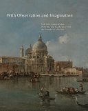 With observation and imagination : still lives, genre scenes, portraits and landscapes from the Saunders collection /