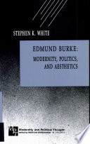 Edmund Burke : modernity, politics, and aesthetics /