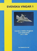 Svenska militära flygplan och helikoptrar 1911-1999 /