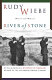 River of stone : fictions and memories /