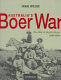 Australia's Boer War : the war in South Africa, 1899-1902 /