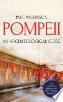 Pompeii. An archaeological guide /
