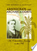Aristocrats and archaeologists : an Edwardian journey on the Nile /