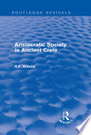 Aristocratic society in ancient Crete /
