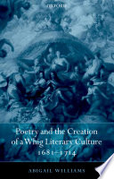 Poetry and the creation of a Whig literary culture, 1681-1714