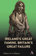 Ireland's great famine, Britain's great failure /