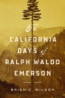 The California days of Ralph Waldo Emerson /