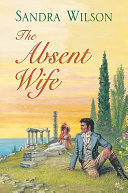 The absent wife /