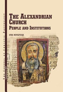 The Alexandrian church : people and institutions /