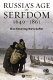Russia's age of serfdom 1649-1861 /