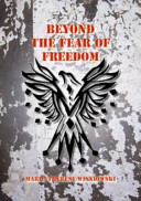 Beyond the fear of freedom /