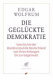 Die geglückte Demokratie : Geschichte der Bundesrepubik Deutschland von ihren Anfängen bis zur Gegenwart /