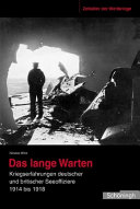 Das lange Warten : Kriegserfahrungen deutscher und britischer Seeoffiziere 1914-1918 /