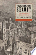 Transformative beauty : art museums in industrial Britain /