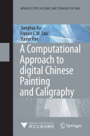 A computational approach to digital Chinese painting and calligraphy /