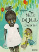 The magic doll : a children's book inspired by African art /