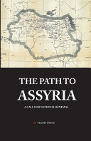 Path to Assyria : a call for national renewal /