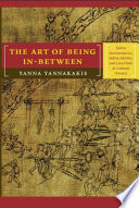 The art of being in-between native intermediaries, Indian identity, and local rule in colonial Oaxaca, 1660-1810 /