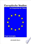 Europ�aische Studien zur Integration der T�urkei /