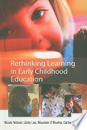 Rethinking learning in early childhood education /